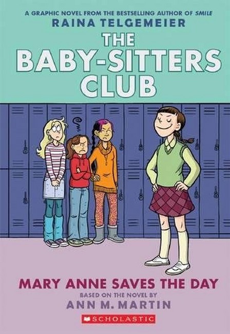 SCHOLASTIC USA - Mary Anne Saves the Day Full-Color Edition (the Baby-Sitters Club Graphix #3) | Raina Telgemeier